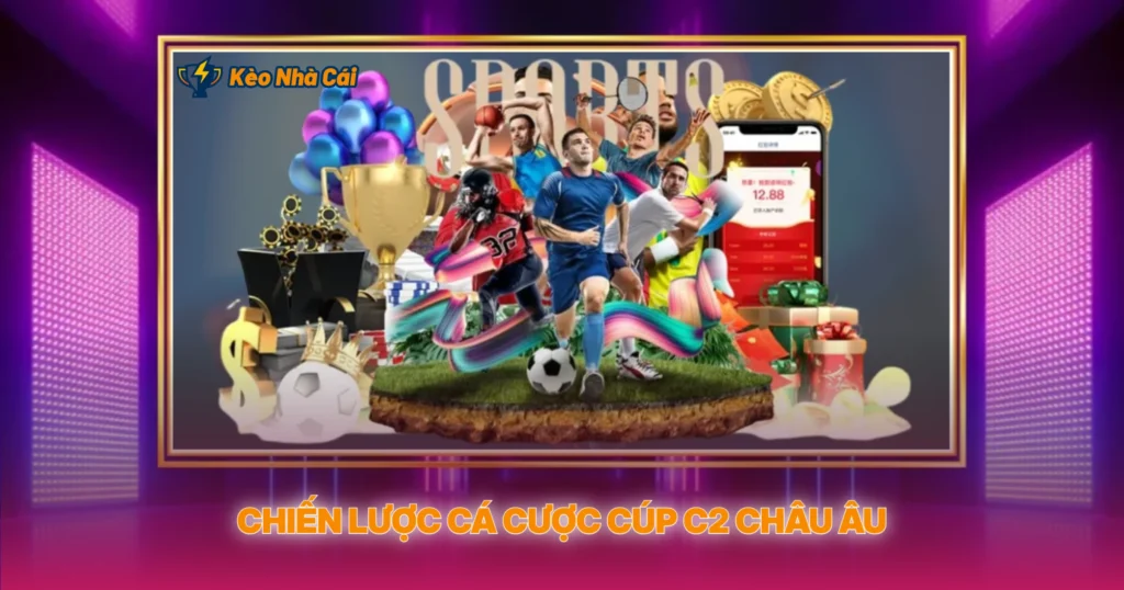 Chien Luoc Ca Cuoc Cup C2 Chau Au