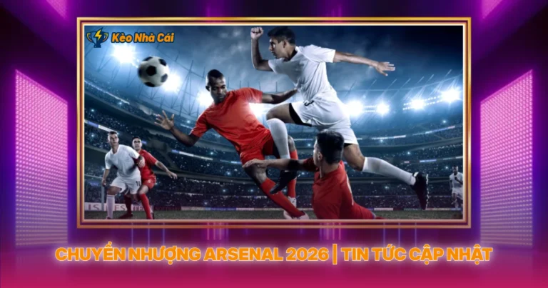 Chuyen Nhuong Arsenal 2026 Tin Tuc Cp Nht