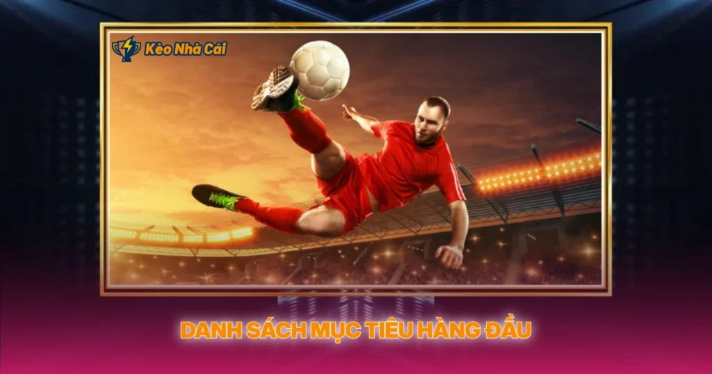 Danh Sach Muc Tieu Hang Dau