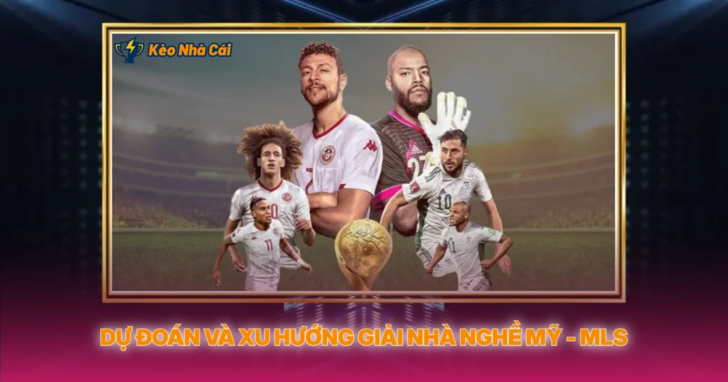 Du Doan Va Xu Huong Giai Nha Nghe My Mls