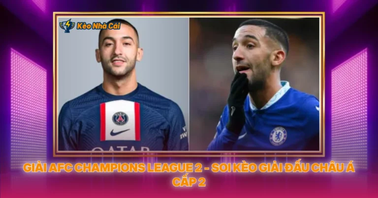 Giai Afc Champions League 2 Soi Keo Giai Dau Chau A Cap 2