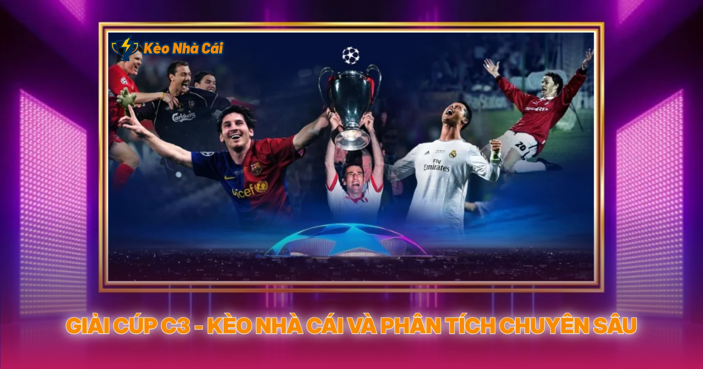 Giai Cup C3 Keo Nha Cai Va Phan Tich Chuyen Sau