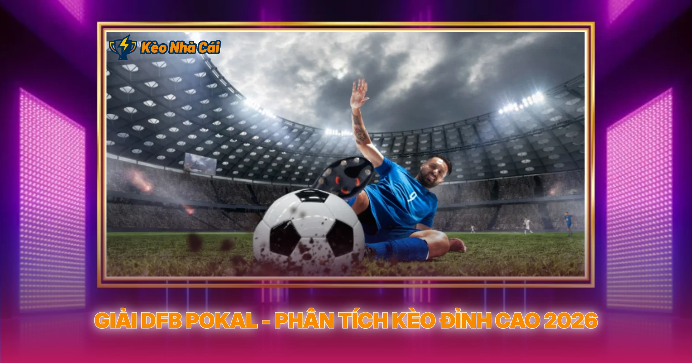 Giai Dfb Pokal Phan Tich Keo Dinh Cao 2026