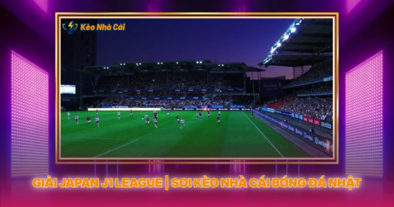 Giai Japan J1 League Soi Keo Nha Cai Bong Da Nht