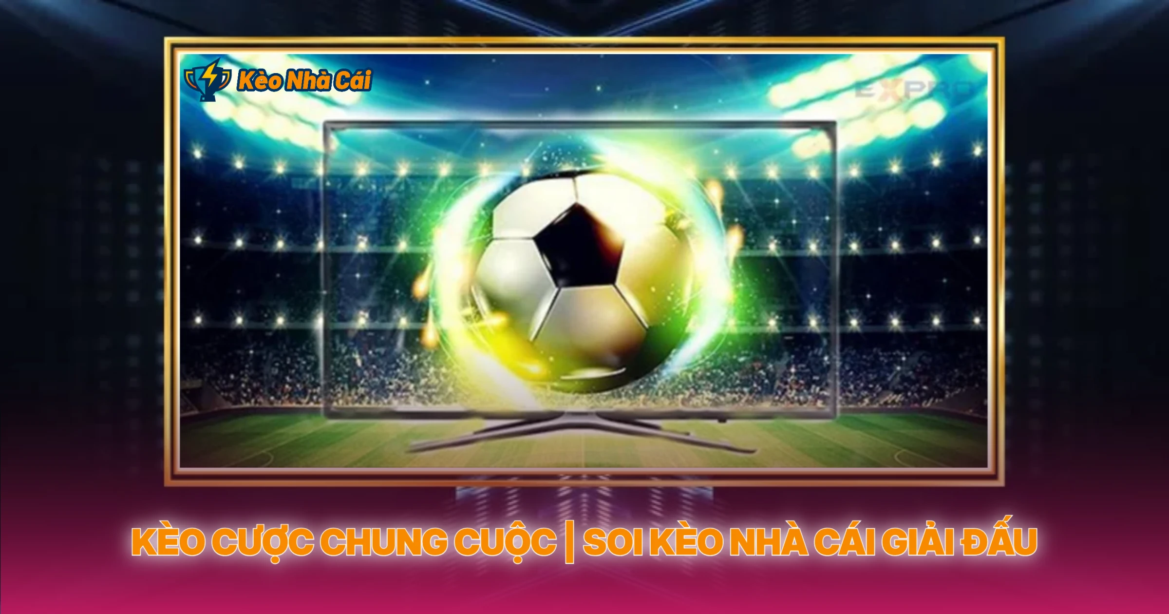 Keo Cuoc Chung Cuoc Soi Keo Nha Cai Giai Dau