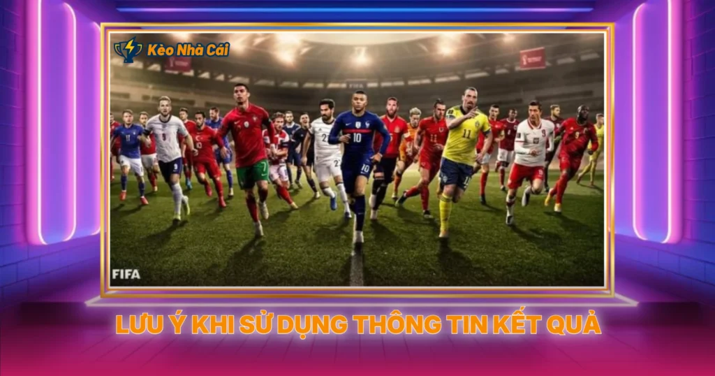Luu Y Khi Su Dung Thong Tin Ket Qua