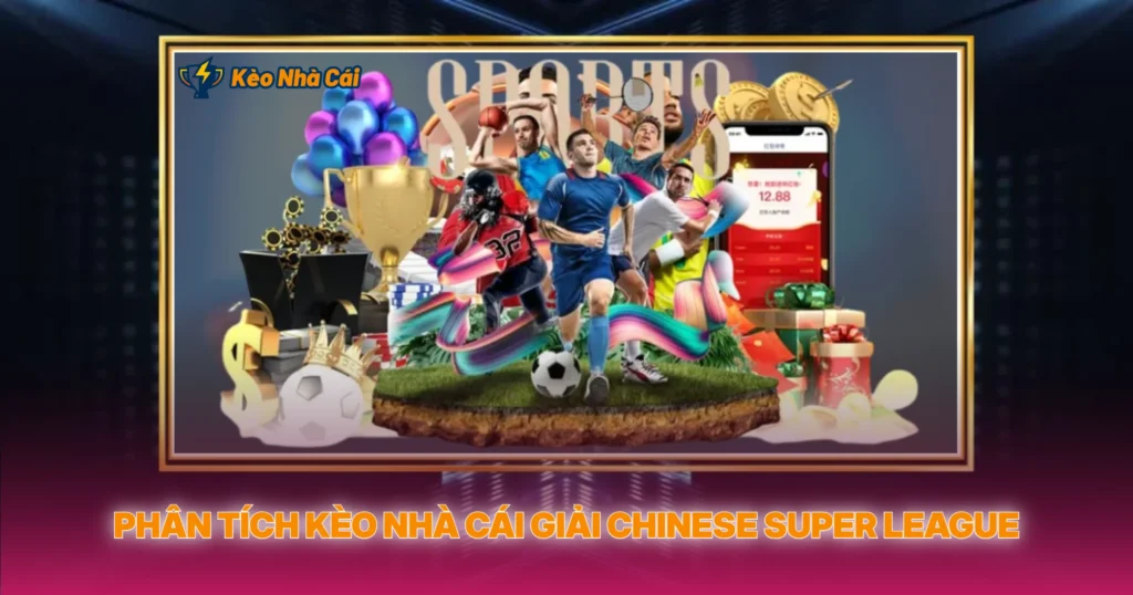 Phan Tich Keo Nha Cai Giai Chinese Super League