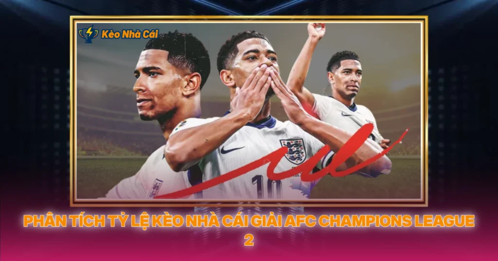 Phan Tich Ty Le Keo Nha Cai Giai Afc Champions League 2