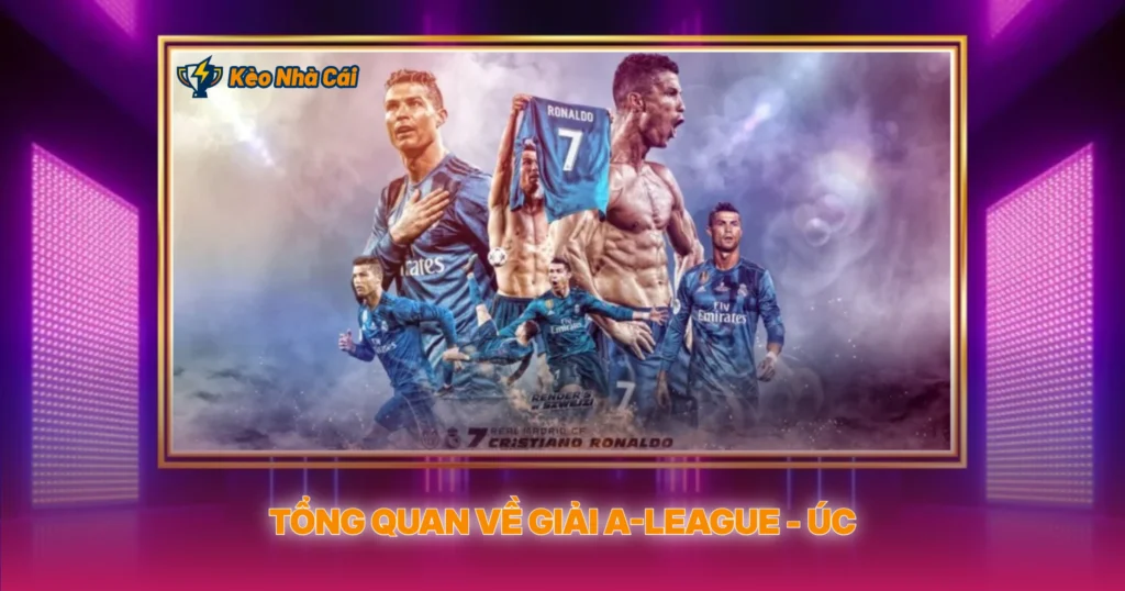 Tong Quan Ve Giai A League Uc