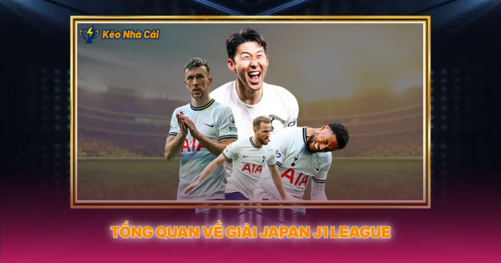 Tong Quan Ve Giai Japan J1 League
