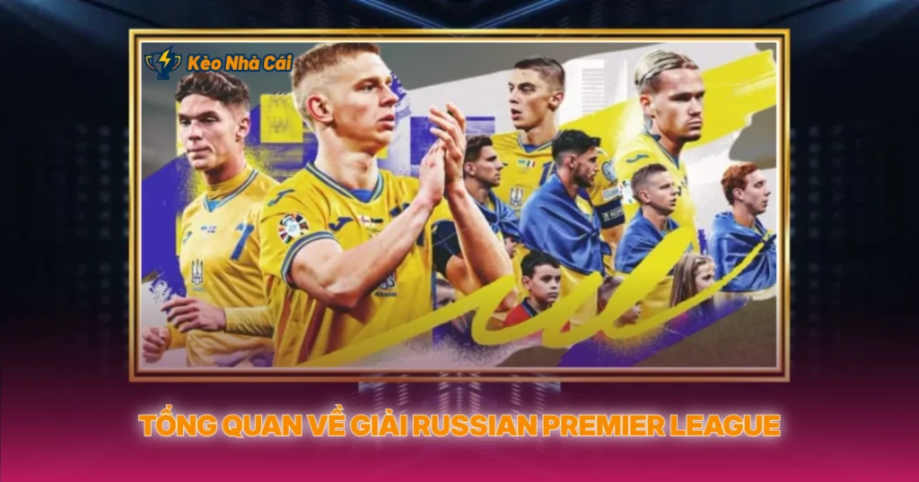 Tong Quan Ve Giai Russian Premier League