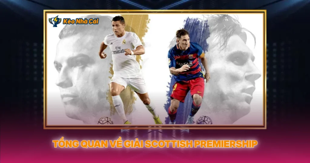 Tong Quan Ve Giai Scottish Premiership