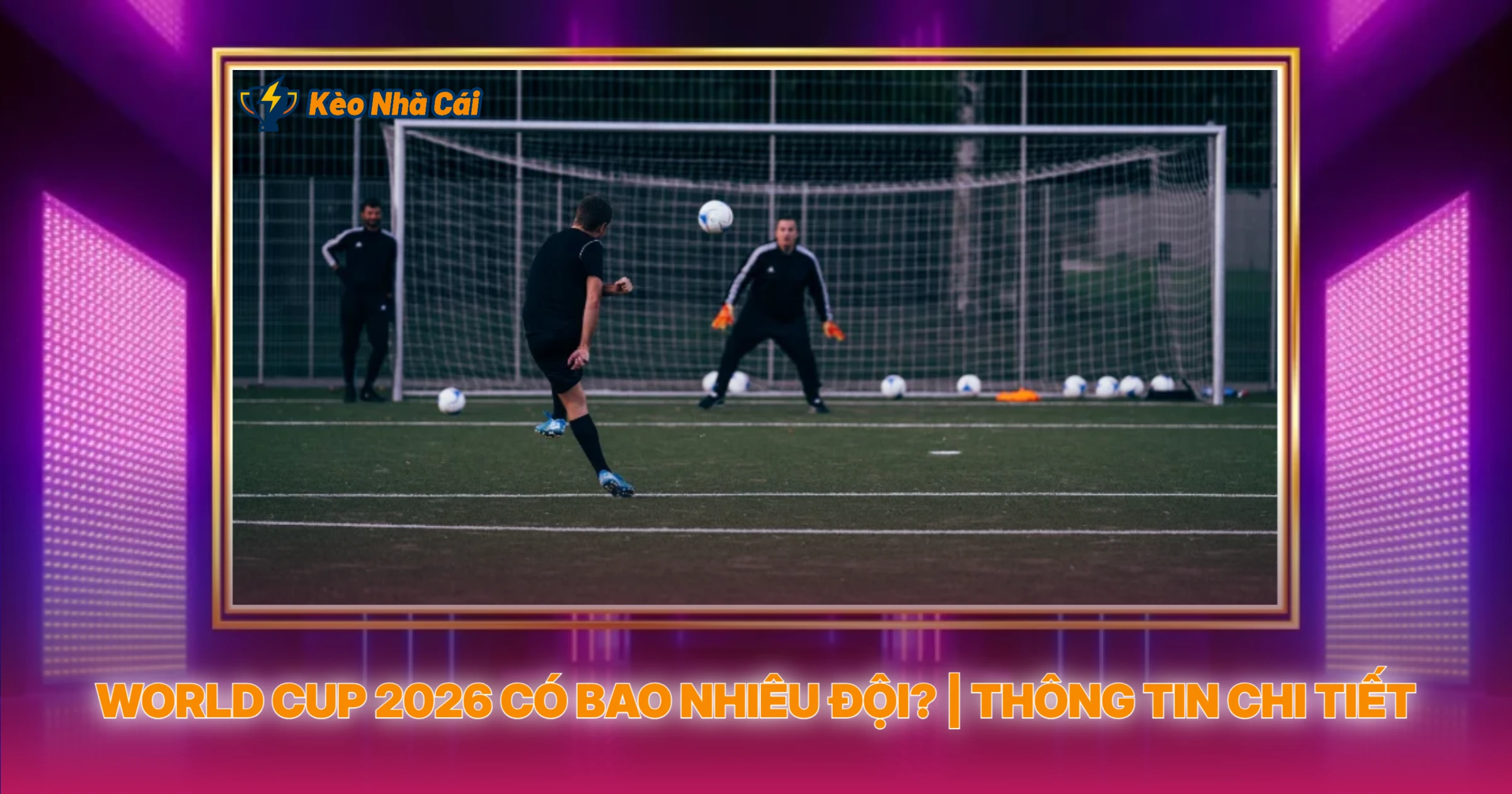 World Cup 2026 Co Bao Nhieu Doi Thong Tin Chi Tiet