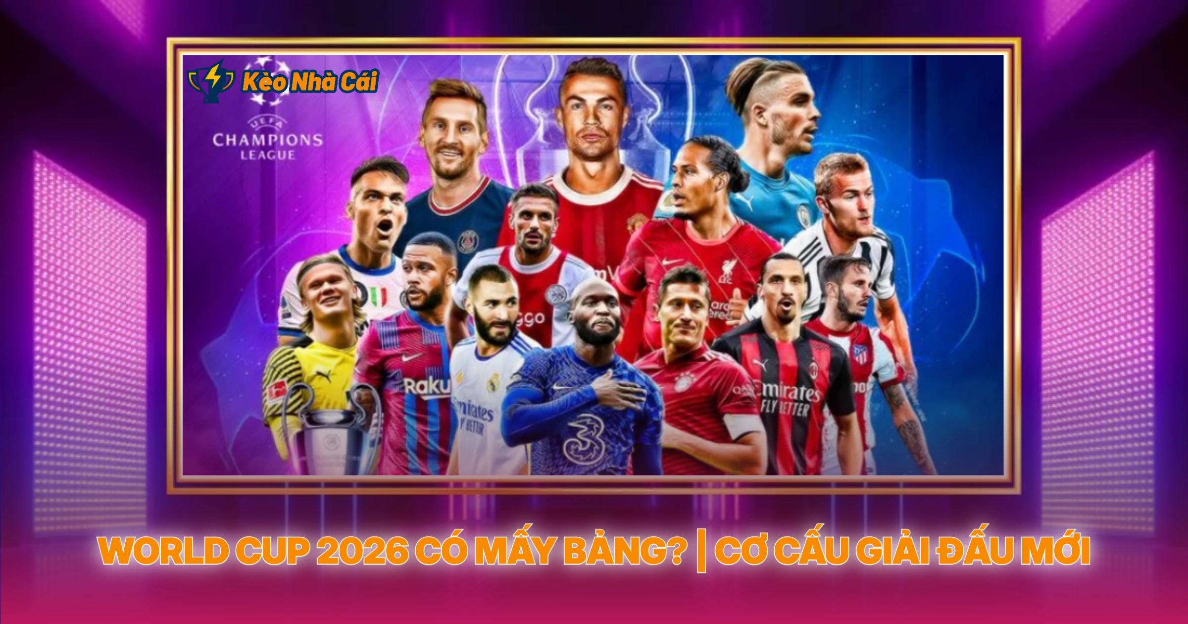 World Cup 2026 Co May Bang Co Cau Giai Dau Moi